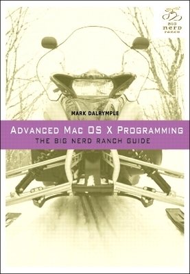 Advanced Mac OS X Programming - Mark Dalrymple