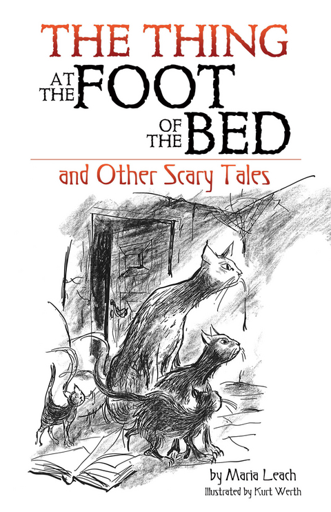 Thing at the Foot of the Bed and Other Scary Tales -  Maria Leach