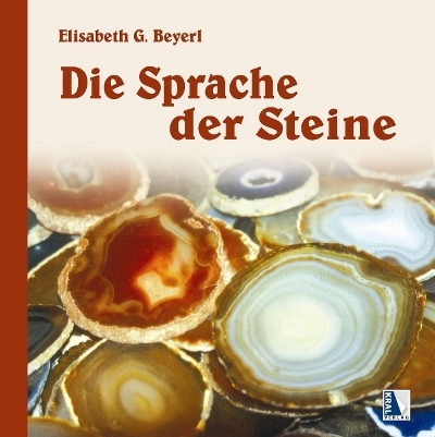 Die Sprache der Steine - Elisabeth Beyerl