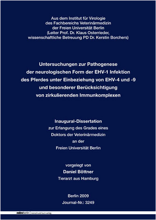 Untersuchungen zur Pathogenese der neurologischen Form der EHV-1 Infektion des Pferdes unter Einbeziehung von EHV-4 und -9 und besonderer Berücksichtigung von zirkulierenden Immunkomplexen