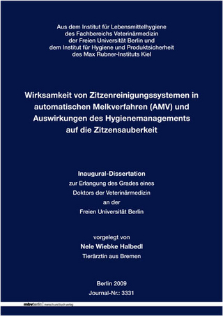 Wirksamkeit von Zitzenreinigungssystemen in automatischen Melkverfahren (AMV) und Auswirkungen des Hygienemanagements auf die Zitzensauberkeit