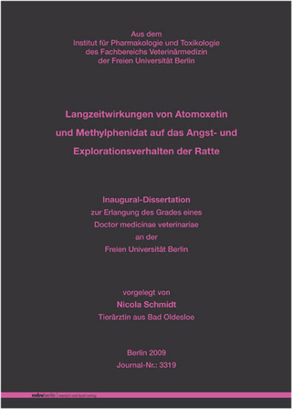 Langzeitwirkungen von Atomoxetin und Methylphenidat auf das Angst- und Explorationsverhalten der Ratte