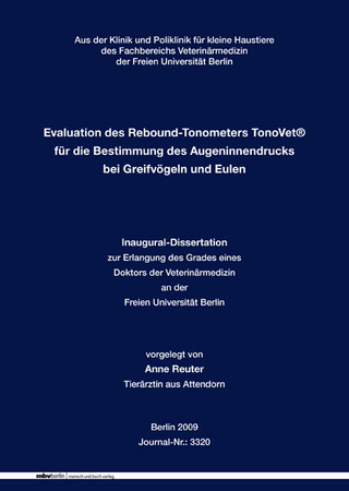Evaluation des Rebound-Tonometers TonoVet® für die Bestimmung des Augeninnendrucks bei Greifvögeln und Eulen