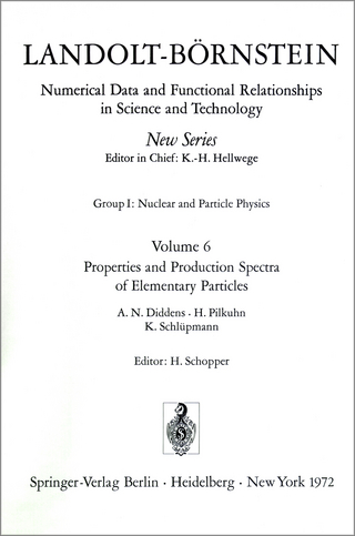 Properties and Production Spectra of Elementary Particles / Eigenschaften und Erzeugungsspektren von Elementarteilchen
