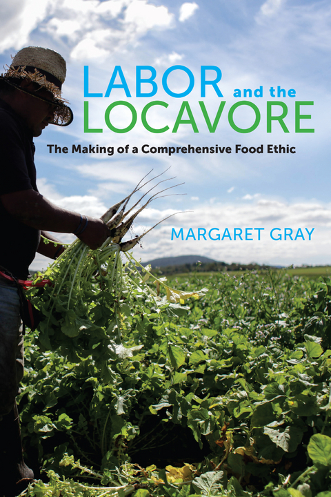 Labor and the Locavore -  Margaret Gray