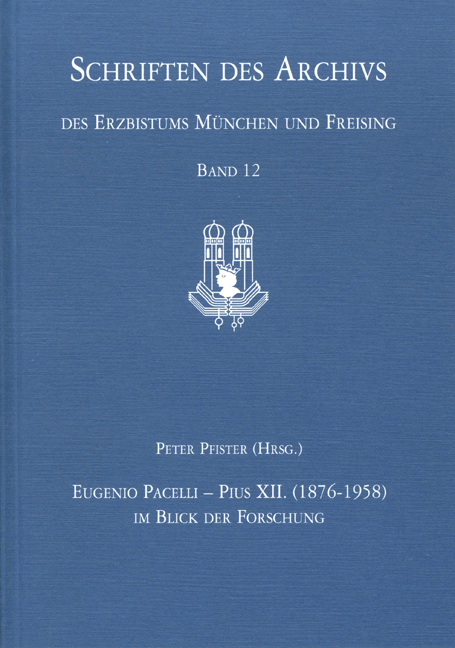 Eugenio Pacelli - Pius XII. (1876&ndash;1958) im Blick der Forschung - 