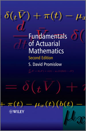Fundamentals of Actuarial Mathematics - S. David Promislow