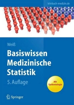 Basiswissen Medizinische Statistik - Christel Wei&szlig;