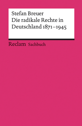 Die radikale Rechte in Deutschland 1871–1945