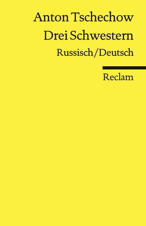 Drei Schwestern. Russisch/Deutsch - Anton Tschechow