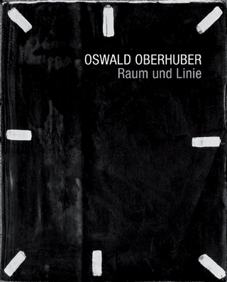 Oswald Oberhuber - Raum und Linie