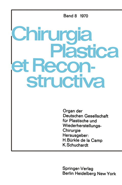 Sondersitzung Plastische Chirurgie der 87. Tagung der Deutschen Gesellschaft f&uuml;r Chirurgie am 1. April 1970 in M&uuml;nchen - H. B&uuml;rkle de la Camp, K. Schuchardt