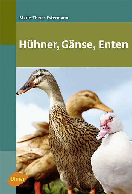 H&uuml;hner, G&auml;nse, Enten - Marie-Theres Estermann