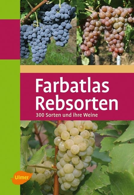 Farbatlas Rebsorten - Hans Ambrosi, Bernd H. E. Hill, Erika Maul,  Forschungsanstalt Geisenheim, Joachim Schmid, Fritz Schumann