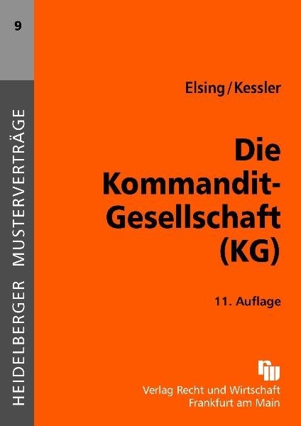 Die Kommanditgesellschaft (KG) - Siegfried H. Elsing, Nicholas Kessler
