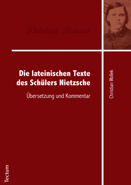Die lateinischen Texte des Sch&uuml;lers Nietzsche - Christian Wollek