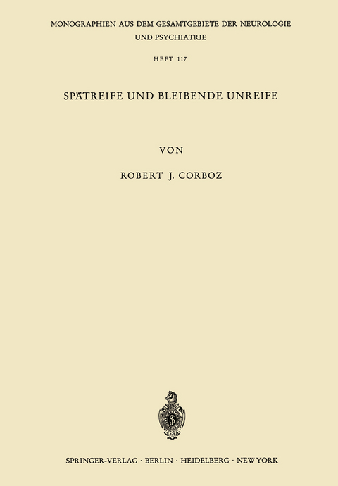 Sp&auml;treife und Bleibende Unreife - R. J. Corboz