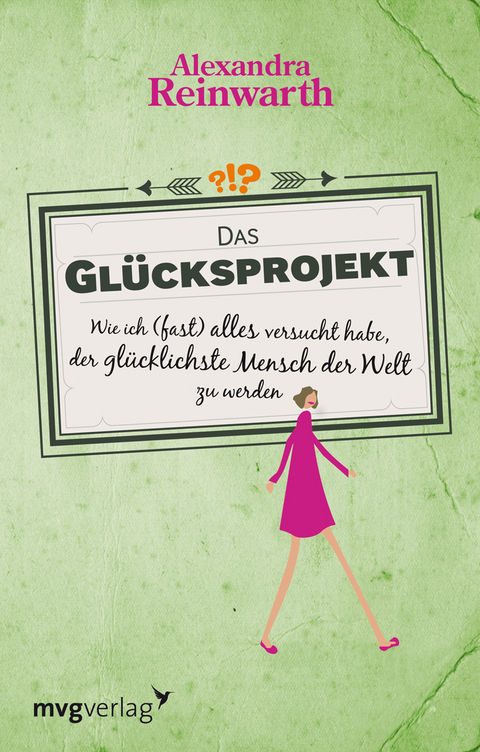 Das Gl&uuml;cksprojekt - Alexandra Reinwarth