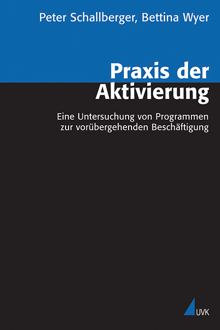 Praxis der Aktivierung - Peter Schallberger, Bettina Wyer