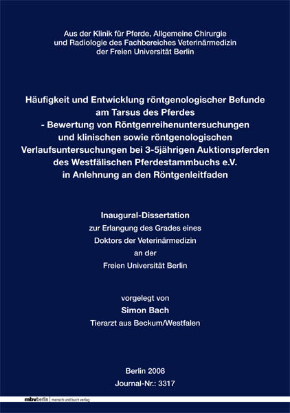 H&auml;ufigkeit und Entwicklung r&ouml;ntgenologischer Befunde am Tarsus des Pferdes - Simon Bach
