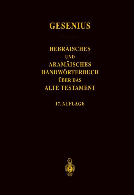 Wilhelm Gesenius&rsquo; Hebr&auml;isches und Aram&auml;isches Handw&ouml;rterbuch &uuml;ber das Alte Testament - Frants Buhl