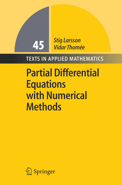 Partial Differential Equations with Numerical Methods - Stig Larsson, Vidar Thomee