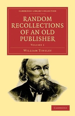 Random Recollections of an Old Publisher 2 Volume Paperback Set - William Tinsley