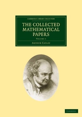 The Collected Mathematical Papers 14 Volume Paperback Set - Arthur Cayley