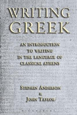 Writing Greek - Stephen Anderson, Dr John Taylor