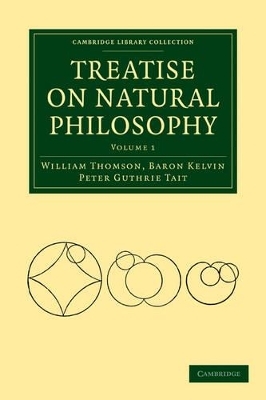 Treatise on Natural Philosophy 2 Volume Paperback Set - William Thomson, Peter Guthrie Tait