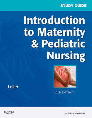 Study Guide for Introduction to Maternity & Pediatric Nursing