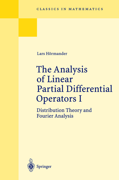 The Analysis of Linear Partial Differential Operators I - Lars H&ouml;rmander