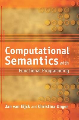 Computational Semantics with Functional Programming - Jan van Eijck, Christina Unger