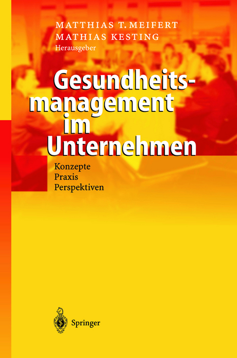 Gesundheitsmanagement im Unternehmen - 