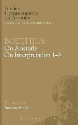 Boethius: On Aristotle On Interpretation 1-3 -  Boethius