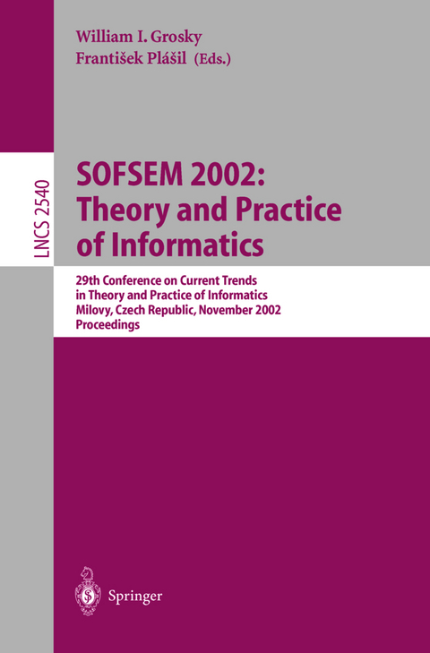 SOFSEM 2002: Theory and Practice of Informatics - 