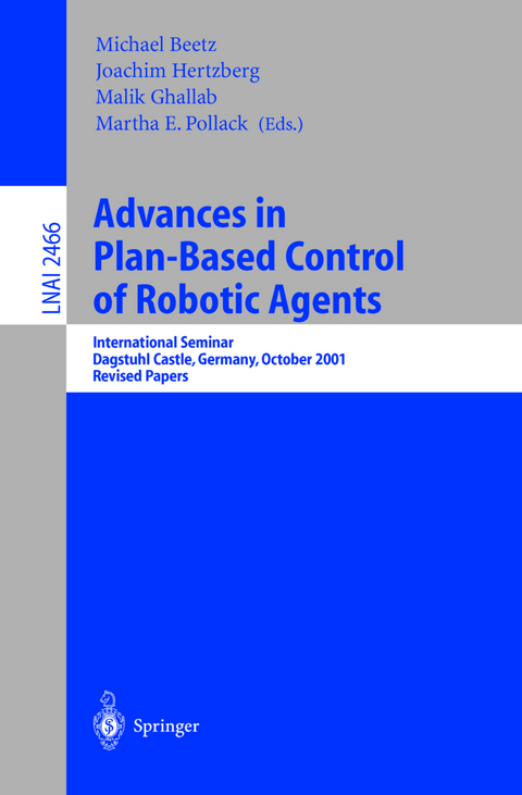 Advances in Plan-Based Control of Robotic Agents - 