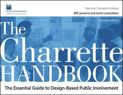 Charrette Handbook -  Bill Lennertz,  Aarin Lutzenhiser
