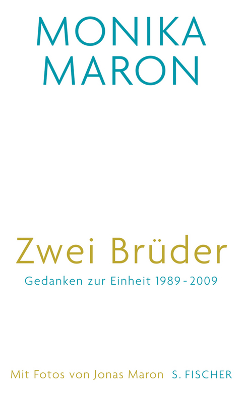 Zwei Br&uuml;der - Monika Maron