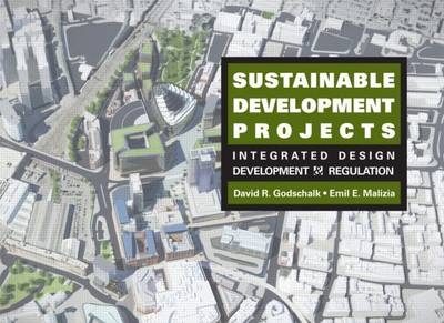 Sustainable Development Projects -  David R. Godschalk,  Emil E. Malizia