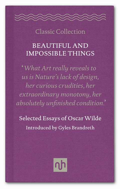 Beautiful and Impossible Things - Oscar Wilde