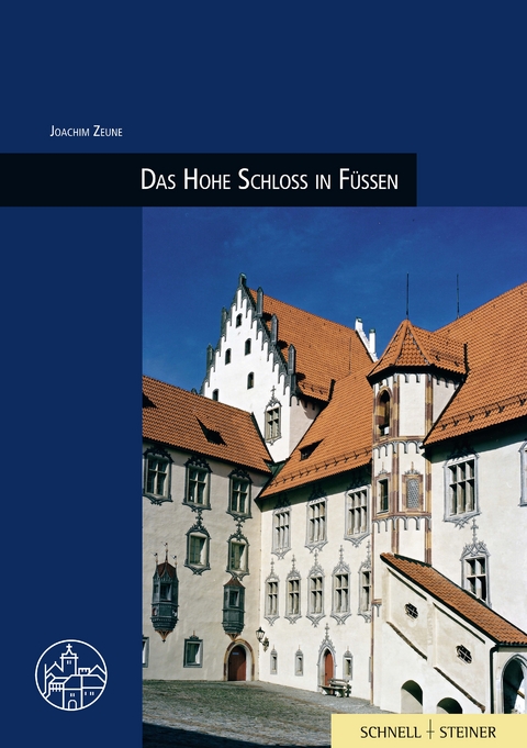 Das Hohe Schloss in F&uuml;ssen - Joachim Zeune