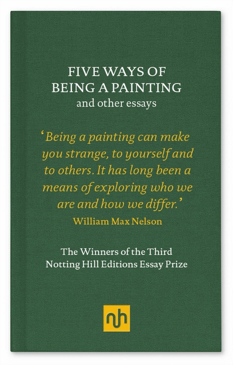 Five Ways of Being a Painting -  Karen Holmberg,  Garret Keizer,  Patrick McGuiness,  William Max Nelson,  Dasha Shkurpela,  Laura Esther Wolfson