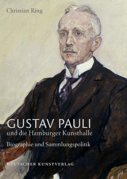 Gustav Pauli und die Hamburger Kunsthalle - Christian Ring