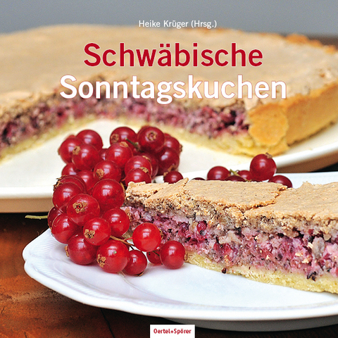 Schw&auml;bische Sonntagskuchen - Heike Kr&uuml;ger