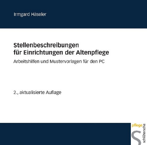 Stellenbeschreibungen f&uuml;r Einrichtungen der Altenpflege - Irmgard H&auml;seler