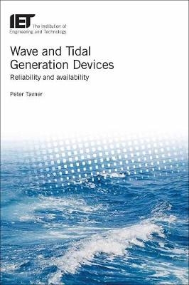 Wave and Tidal Generation Devices -  Peter Tavner