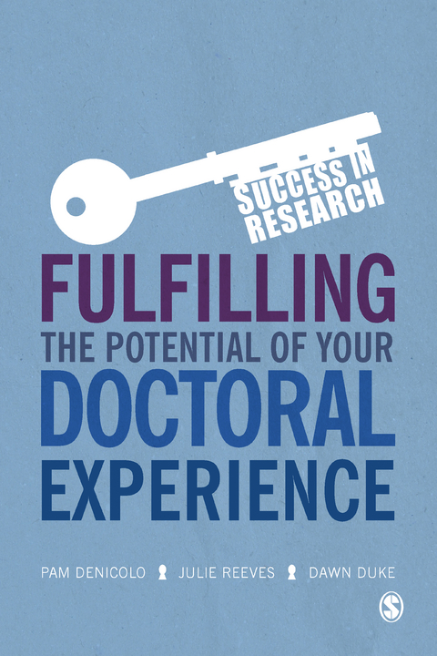 Fulfilling the Potential of Your Doctoral Experience - Pam Denicolo, Julie Reeves, Dawn Duke