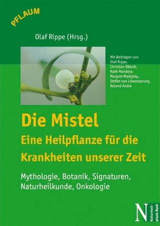 Die Mistel  eine Heilpflanze unserer Zeit