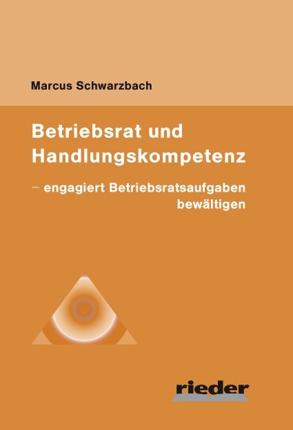 Betriebsrat und Handlungskompetenz - Marcus Schwarzbach